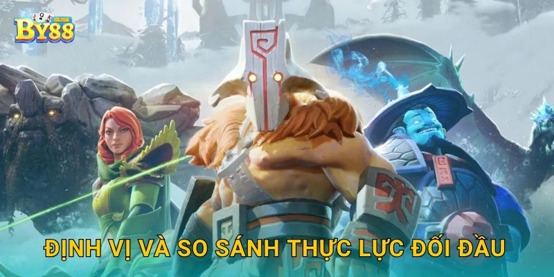 Dota 2: nguồn gốc cộng đồng – bản sắc chiến thuật vững tại by88 3 Định vị và so sánh thực lực đối đầu