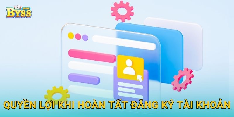 Đăng ký nhanh chóng – Nhận ưu đãi khởi đầu tại by88 3 Quyền lợi khi hoàn tất đăng ký tài khoản
