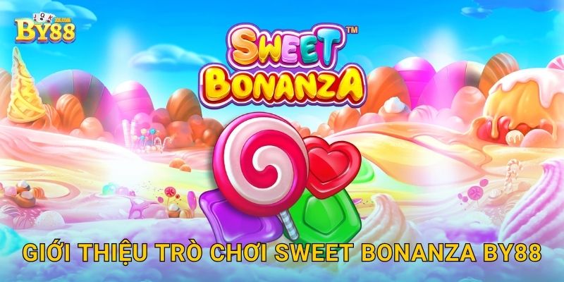 Sweet Bonanza ngọt ngào – Cơ hội thắng lớn tại by88 2 Giới thiệu trò chơi Sweet Bonanza by88