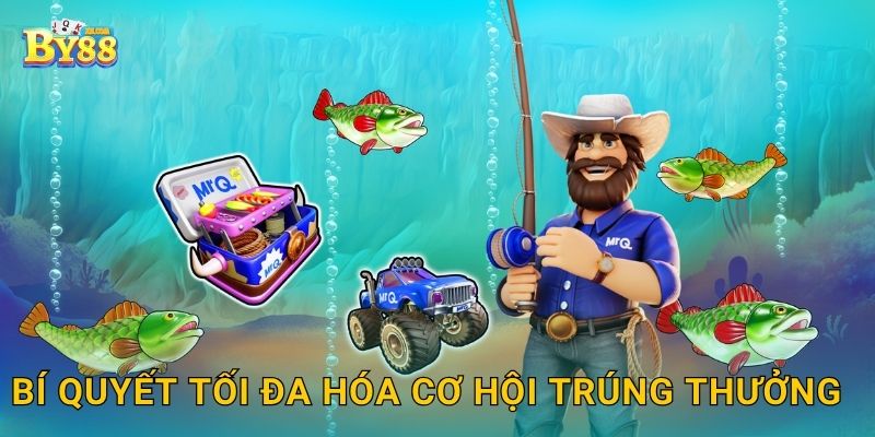 Bí quyết tối đa hóa cơ hội trúng thưởng