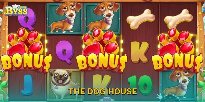 The Dog House vui tươi – Trải nghiệm thắng lớn tại by88 7 The Dog House vui tươi – Trải nghiệm thắng lớn tại by88